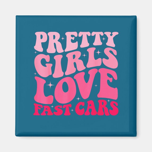 Imán Pretty Girls Love Fast Funny Saying Jokes Retro Gr (Frente)