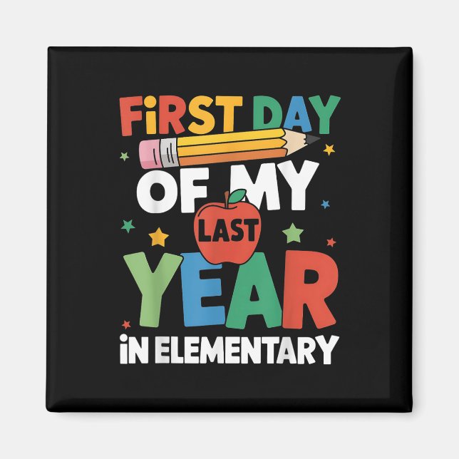 Imán Primer Día De Mi Último Año En Primaria De Vuelta  (Frente)
