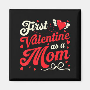 Imán Primer día de San Valentín como mamá divertido San