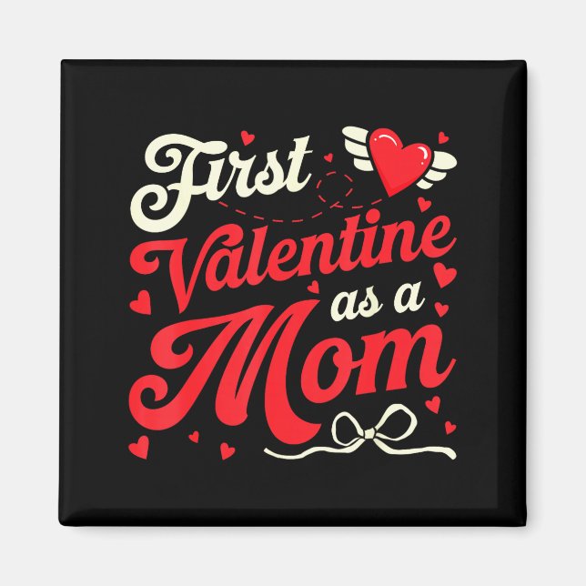 Imán Primer día de San Valentín como mamá divertido San (Frente)