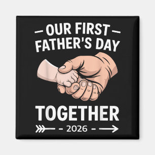 Imán Primer Día del Padre Juntos 2026 Nuevo Papá Hijo