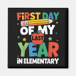 Imán Primer Día del Último Año en Primaria Regreso a