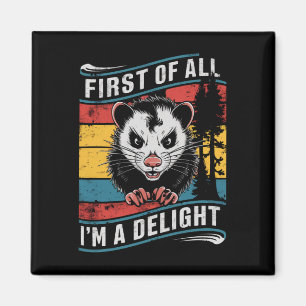 Imán Primero de todo soy una zarigüeya possum divertida