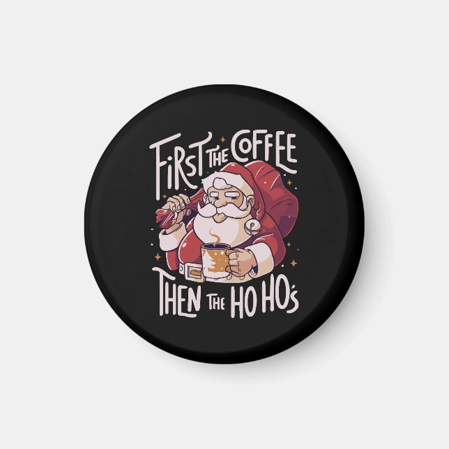 Imán Primero el café luego el HOHO (Frente)