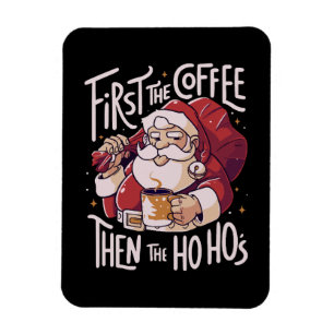 Imán Primero el café y luego el HOHO