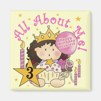 Imán Princesa todo sobre mí camisetas de cumpleaños 3