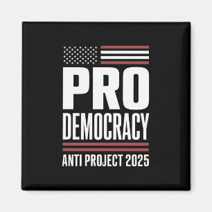 Imán Pro Democracia Anti Proyecto 2025 Trump 2025