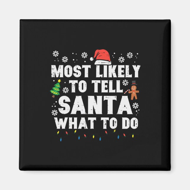 Imán Probablemente los navidades le digan a Santa qué h (Frente)