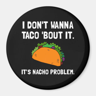 Imán Problema del Nacho del Taco