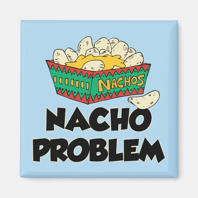 Imán Problema del Nacho - juego de palabra divertido (Frente)