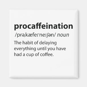 Imán Procaffeination Funny Dictionary Definition