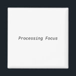 Imán Processing Focus Minimalist Typewriter<br><div class="desc">puretypestudio processingfocus magnet typewriterfont minimalistoffice blackandwhite deskaccessories 2026trends fridge-magnet workculture energyandfocus execution stationary</div>