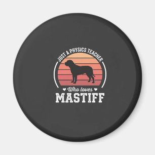 Imán Profesor de Física Amante de los Perros Mastín
