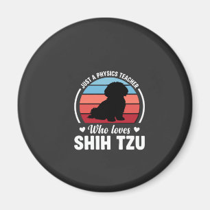 Imán Profesor de Física Amante del Perro Shih Tzu
