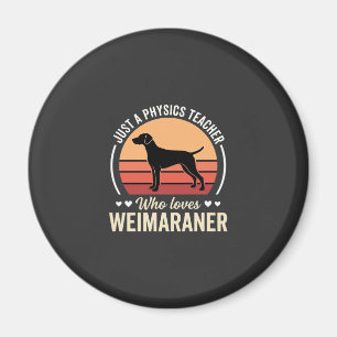 Imán Profesor de Física Amante del Perro Weimaraner