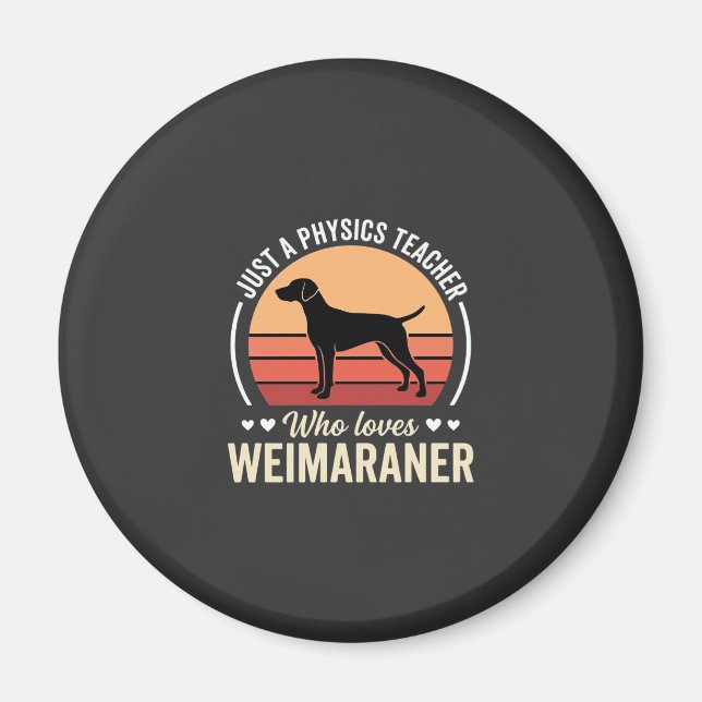 Imán Profesor de Física Amante del Perro Weimaraner (Frente)