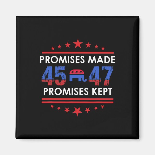 Imán Promesas hechas Mantuvieron Rótulo a Trump 45 47 (Frente)