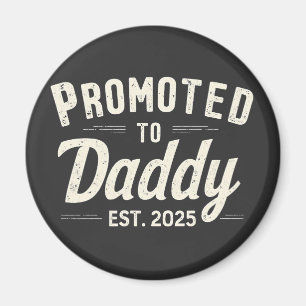 Imán Promocionado a Daddy Est. 2025 Día del padre
