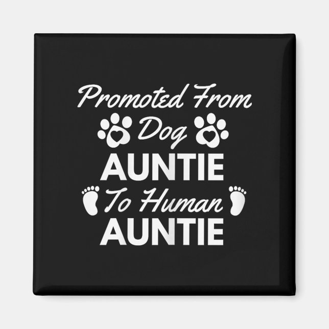 Imán Promoted From Dog Aunt To Human Aunt Cute Auntie N (Frente)