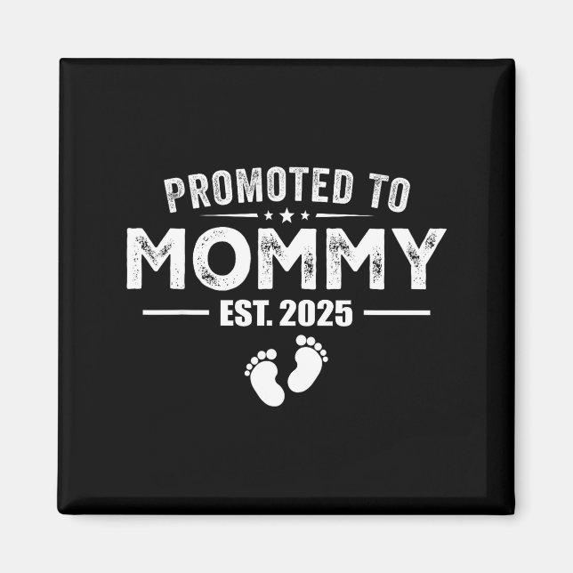 Imán Promoted To Mommy 2025 Baby &amp; Mommy Funny For  (Frente)