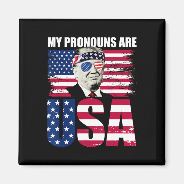 Imán Pronouns Are Usa Donald Trump Patriótico 4 De Jul (Frente)