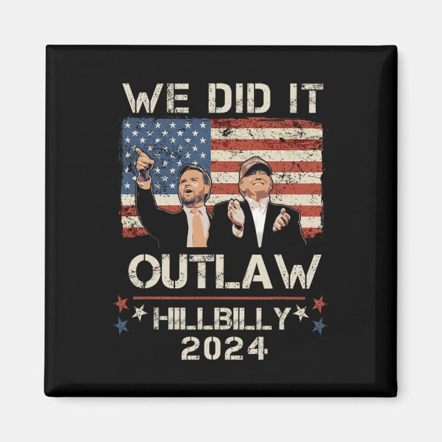 Imán Proscribir A Hillbilly 2024 Trump Vance Lo Hicimos (Frente)