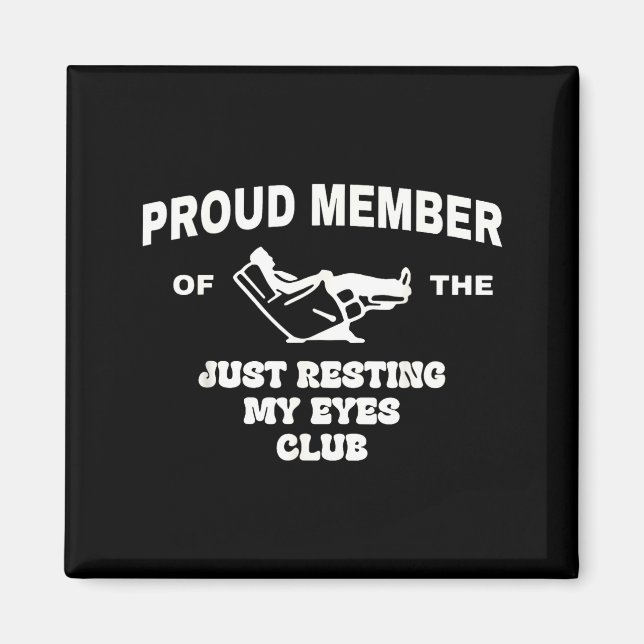 Imán Proud Member Of Just Resting My Eyes Club Dad Fath (Frente)
