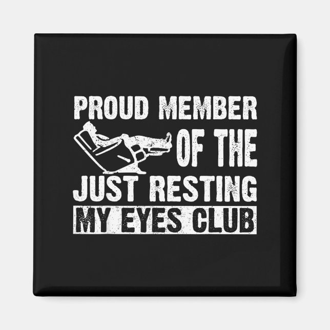 Imán Proud Member Of Just Resting My Eyes Club Dad Fath (Frente)