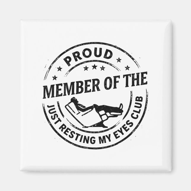 Imán Proud Member Of The Just Resting My Eyes Club Dad  (Frente)