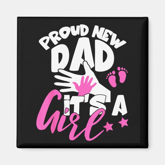 Imán Proud New Dad It's A Girl Funny Pregnancy First Ti (Frente)
