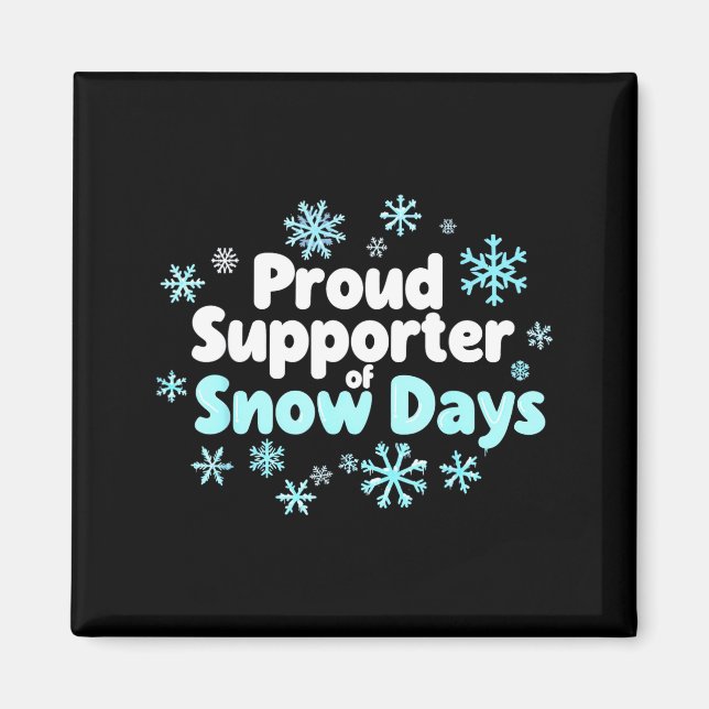 Imán Proud Suprter Of Snow Days Chemistry Teacher Snow  (Frente)