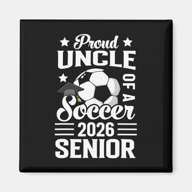 Imán Proud Uncle Of A Soccer Senior 2026 Graduation  (Frente)