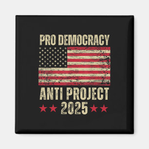 Imán Proyecto Anti Democracia 2025 Detener Proyecto 202