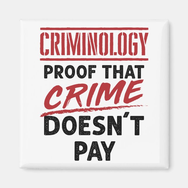 Imán Prueba de criminología de que el crimen no paga (Frente)