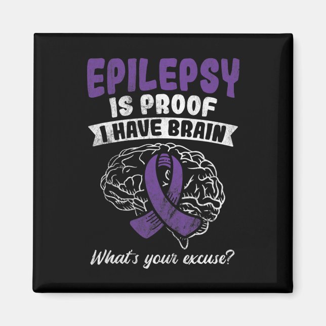 Imán Prueba De Que Tengo El Cerebro Su Excusa Epilepsia (Frente)