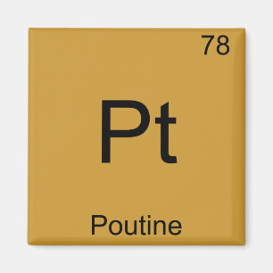 Imán Pt - Poutine Funny Chemistry Element Symbol Tee