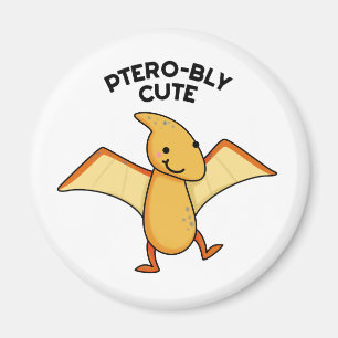 Imán Pterobobly Cute Funny Dinosaur Pterodactyl Pun