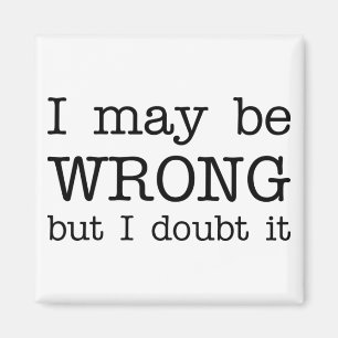 Imán Puede que esté equivocado pero lo dudo