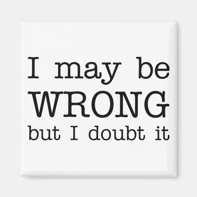 Imán Puede que esté equivocado pero lo dudo (Frente)