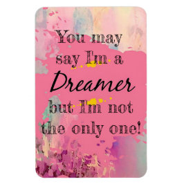 Imán Puedes decir que soy un Dreamer