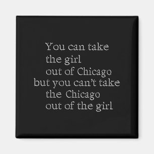 Imán Puedes Sacar A La Chica De Chicago Pero No Puedes
