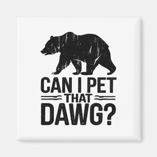 Imán ¿Puedo acariciar a ese perro divertido meme de oso