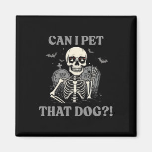 Imán ¿Puedo Mascota a ese perro esqueleto de Halloween