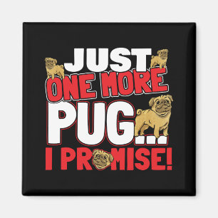 Imán Pug Dog Lover - Una cosa más que prometo