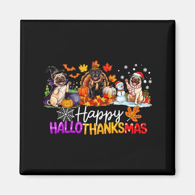 Imán Pugs Hallothanksmas Dog Lovers Funny Christmas Mer (Frente)