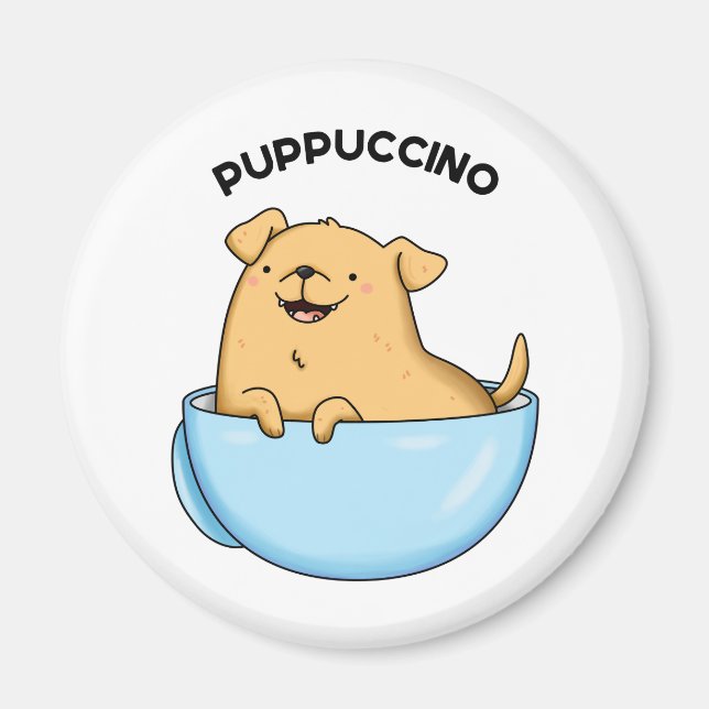 Imán Pup-pucccino Funny Cappuccino Pun (Frente)