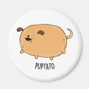 Imán Puptato Gracioso Puppy Pun