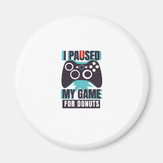 Imán Puse mi juego en pausa por donuts