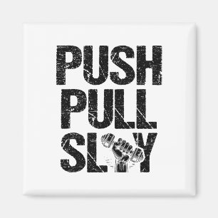 Imán Push Pull Slay Weight Weightlifer Bodybuilding Bo