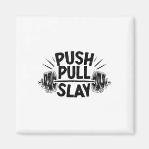 Imán Push Pull Slay Weight Weightlifer Bodybuilding Bo